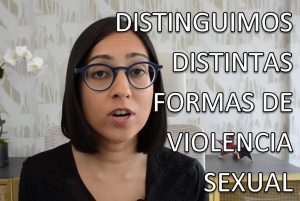 DISTINGUIMOS LAS DISTINTAS FORMAS DE VIOLENCIA SEXUAL